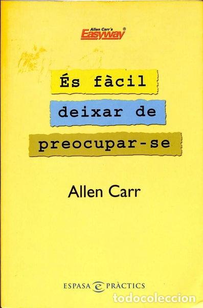 Libros: &Eacute;s f&agrave;cil deixar de preocupar-se- 9788467019209