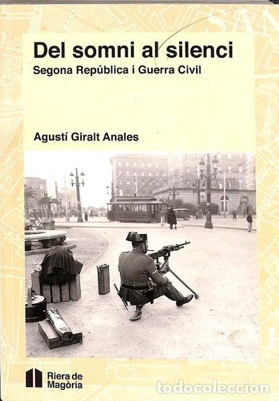 Libros: Del somni al silenci. Segona Rep&uacute;blica i Guerra Civil- 9788461585717
