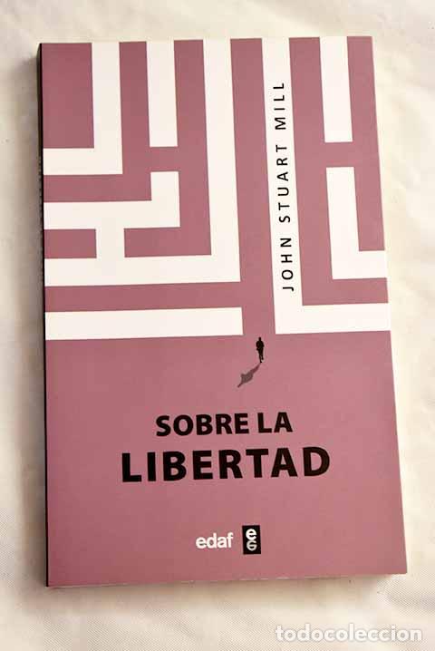 B&uuml;cher: Sobre la libertad: publicado por primera vez en 1859, versi&oacute;n de 1869.- Mill, John Stuart
