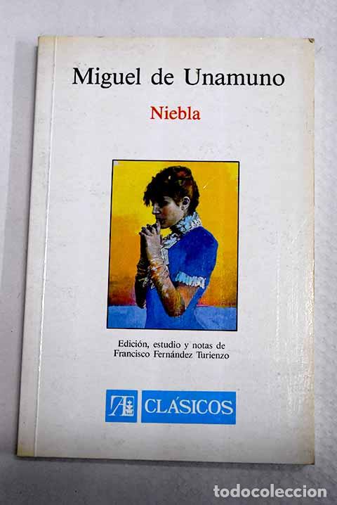 Libros: Niebla: Unamuno, Miguel de.- Unamuno, Miguel de