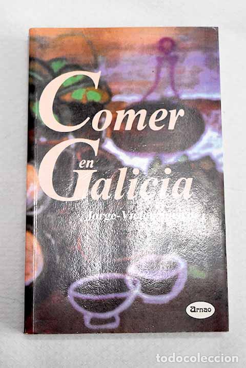 Libros: Comer en Galicia: Sueiro, Jorge V&iacute;ctor.- Sueiro, Jorge V&iacute;ctor