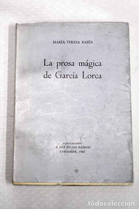 Libros: La prosa m&aacute;gica de Garc&iacute;a Lorca.- Bab&iacute;n, Mar&iacute;a Teresa