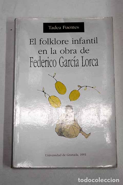 Libros: El folklore infantil en la obra de Federico Garc&iacute;a Lorca.- Fuentes V&aacute;zquez, Tadea