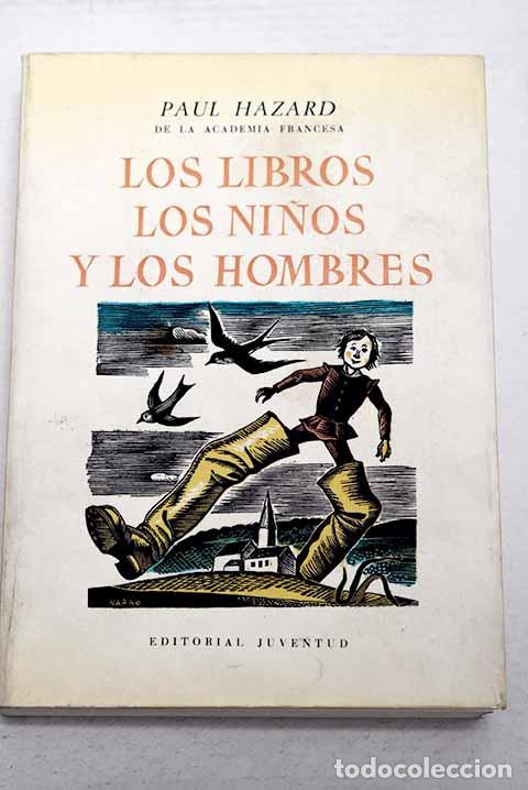 Libros: Los libros, los ni&ntilde;os y los hombres.- Hazard, Paul