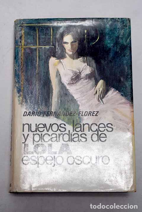 Libros: Nuevos lances y picard&iacute;as de Lola espejo oscuro.- Fern&aacute;ndez-Fl&oacute;rez, Dar&iacute;o