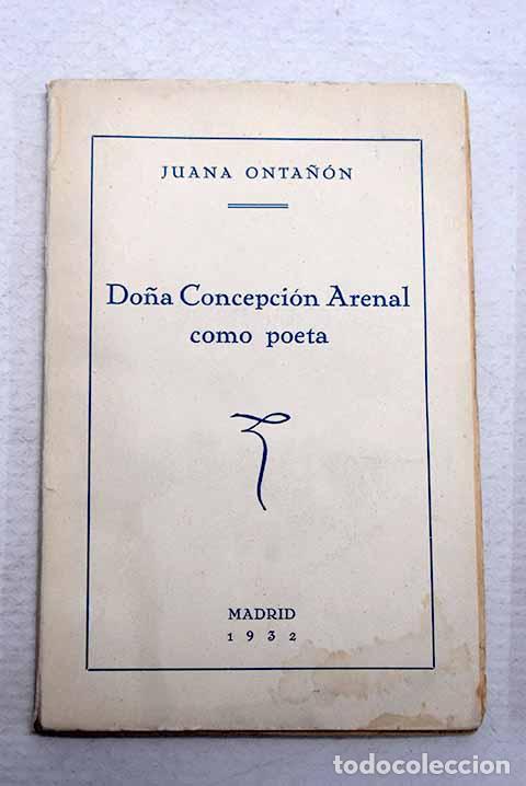 Libros: Do&ntilde;a Concepci&oacute;n Arenal como poeta.- Onta&ntilde;on, Juana