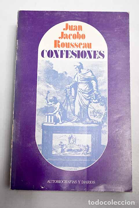 Libri di seconda mano: Confesiones: Rousseau, Jean-Jacques.- Rousseau, Jean-Jacques