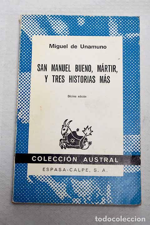 Libri di seconda mano: San Manuel Bueno, m&aacute;rtir, y tres historias m&aacute;s.- Unamuno, Miguel de