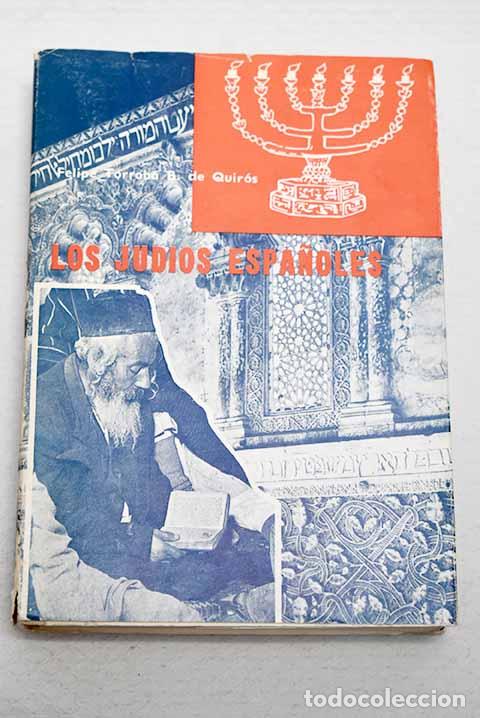 Libri di seconda mano: Los jud&iacute;os espa&ntilde;oles.- Torroba Bernaldo de Quir&oacute;s, Felipe