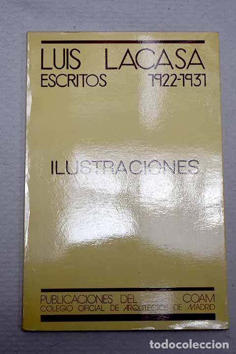 Libri di seconda mano: Escritos: 1922-1931: Lacasa Navarro, Luis.- Lacasa Navarro, Luis