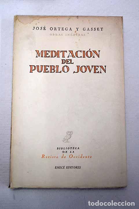 Libri di seconda mano: Meditaci&oacute;n del pueblo joven.- Ortega y Gasset, Jos&eacute;