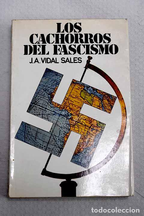 books: Los cachorros del fascismo.- Vidal Sales, Jos&eacute; Antonio