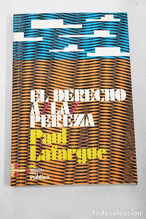 books: El derecho a la pereza.- Lafargue, Paul