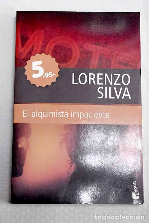 Libros: El alquimista impaciente.- Silva, Lorenzo