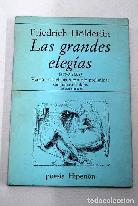 Livres: Las grandes eleg&iacute;as: (1800-1801).- Holderlin, Friedrich