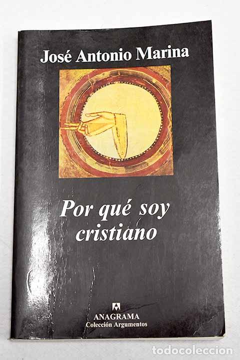 Libros: Por qu&eacute; soy cristiano: teor&iacute;a de la doble verdad.- Marina, Jos&eacute; Antonio