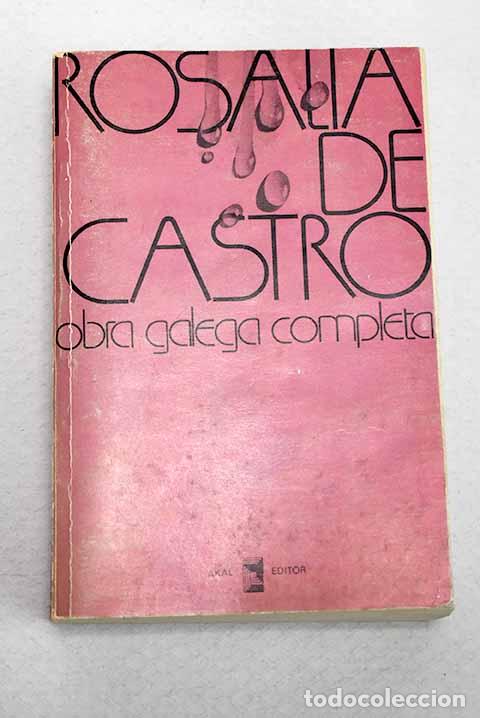 Libros: Obra galega completa.- Castro, Rosal&iacute;a de