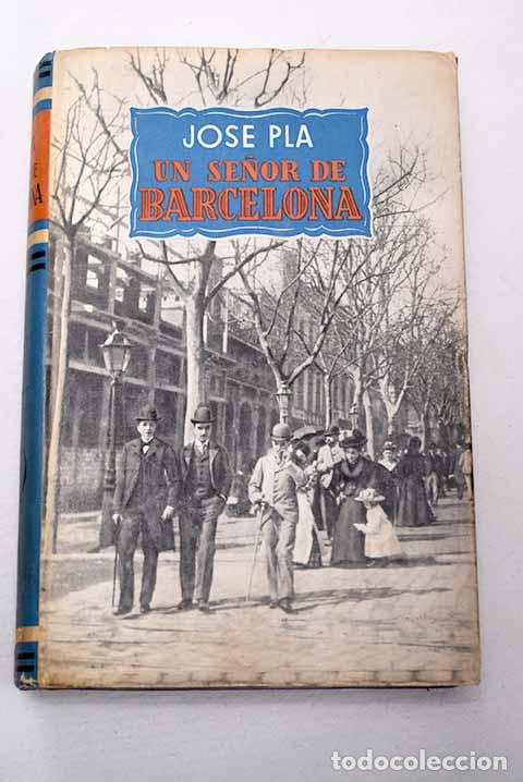 Livres: Un se&ntilde;or de Barcelona.- Pla, Josep