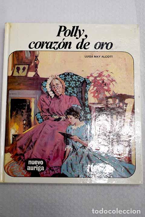 Livros em segunda m&atilde;o: Polly, coraz&oacute;n de oro.- Alcott, Louise May