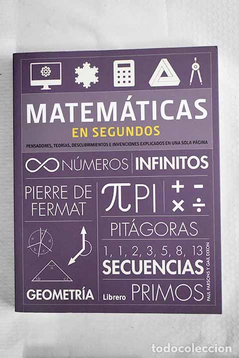Livros em segunda m&atilde;o: Matem&aacute;ticas en segundos: pensadores, teor&iacute;as, descubrimientos.- Parsons, P.