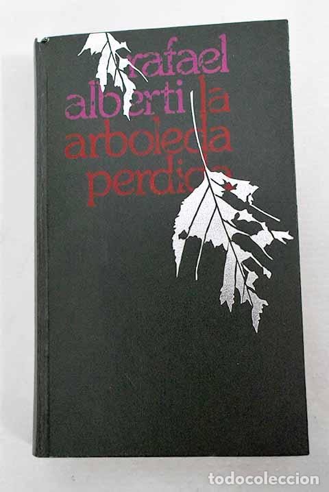 Libros: La arboleda perdida: Alberti, Rafael.- Alberti, Rafael