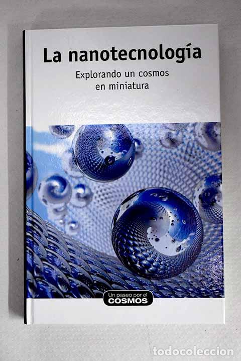 Libros: La nanotecnolog&iacute;a: explorando un cosmos en miniatura.- Acosta Jim&eacute;nez, Antonio Jos&eacute;