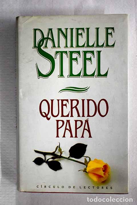 Libros: Querido pap&aacute;: Steel, Danielle.- Steel, Danielle