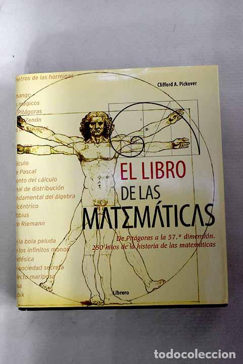 Libros: El libro de las matem&aacute;ticas: de Pit&aacute;goras a la 57&ordf; dimensi&oacute;n.- Pickover, Clifford A.