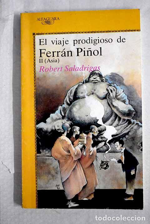 B&uuml;cher: El viaje prodigioso de Ferr&aacute;n Pi&ntilde;ol.- Saladrigas, Robert