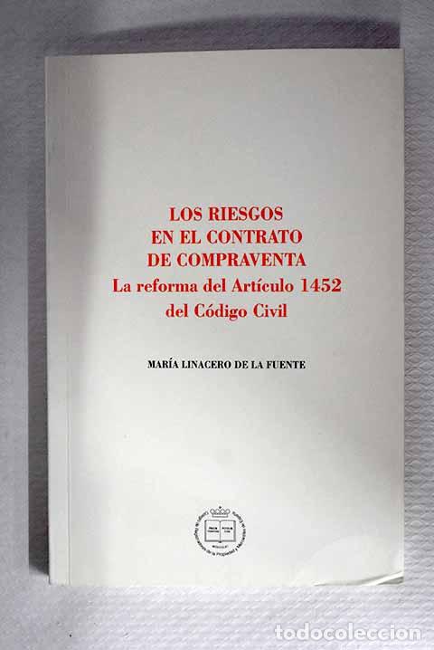 B&uuml;cher: Los riesgos en el contrato de compraventa: la reforma del Art&iacute;culo 1452 del C&oacute;digo Civil