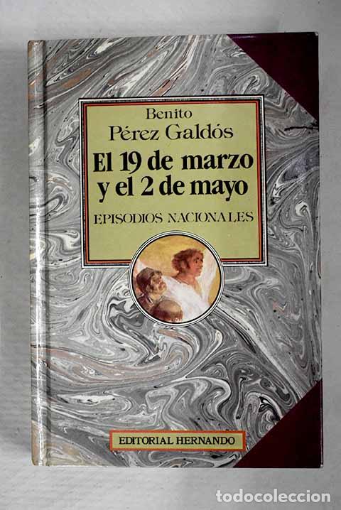 Libros: El 19 de marzo y el 2 de mayo.- P&eacute;rez Gald&oacute;s, Benito - Foto 1