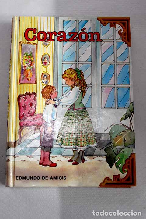 Libros: Coraz&oacute;n: De Amicis, Edmondo.- De Amicis, Edmondo