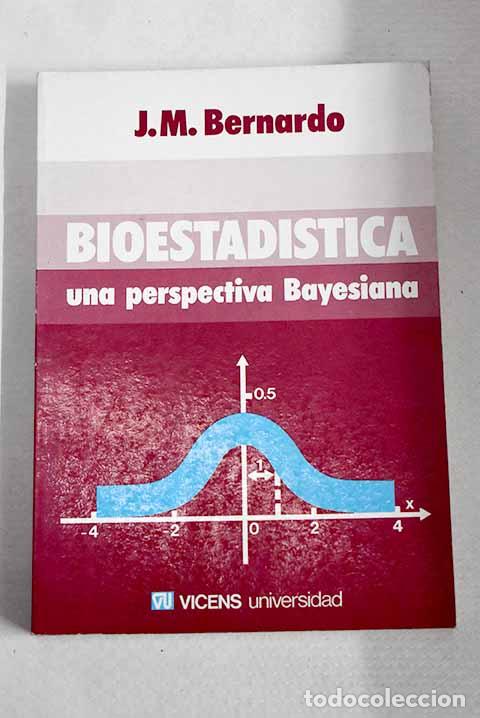 Libros: Bioestad&iacute;stica: una perspectiva bayesiana.- Bernardo, Jos&eacute;-Miguel