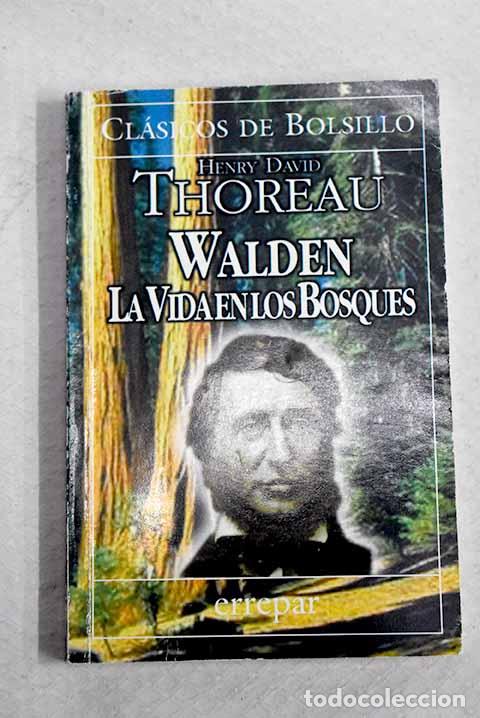 Libros: Walden: la vida en los bosques.- Thoreau, Henry David