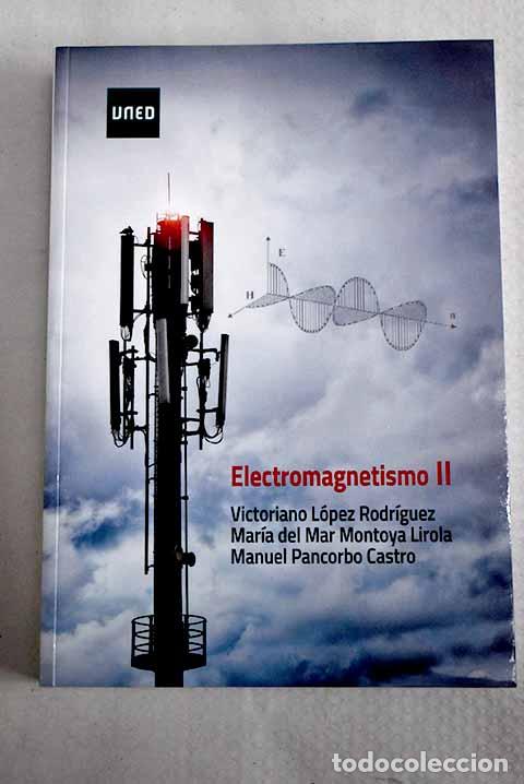 Libros: Electromagnetismo II.- L&oacute;pez Rodr&iacute;guez, Victoriano