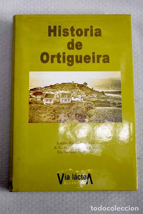 Libros: Historia de Ortigueira.- Ramil Gonz&aacute;lez, Emilio