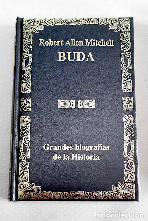 Libros: Buda: una biograf&iacute;a viva y fascinante.- Mitchell, R. A.