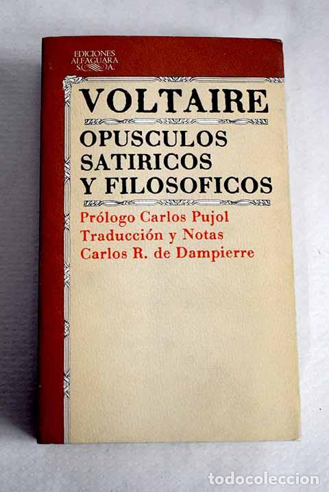 Livres: Opusculos sat&iacute;ricos y filos&oacute;ficos.- Voltaire