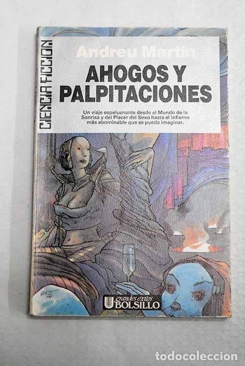 Livres: Ahogos y palpitaciones.- Mart&iacute;n, Andreu