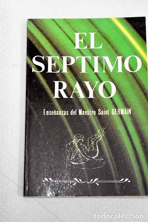 Livres: El s&eacute;ptimo rayo: Saint-Germain.- Saint-Germain