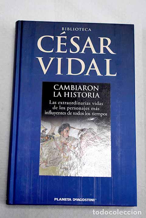 Livres: Cambiaron la historia.- Vidal, C&eacute;sar