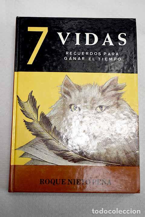 Livres: Siete vidas: Nieto Pe&ntilde;a, Roque.- Nieto Pe&ntilde;a, Roque