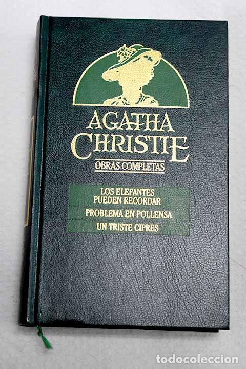 Livres: Los elefantes pueden recordar ; Problema en Pollensa ; Un triste cipr&eacute;s.- Christie, Agatha