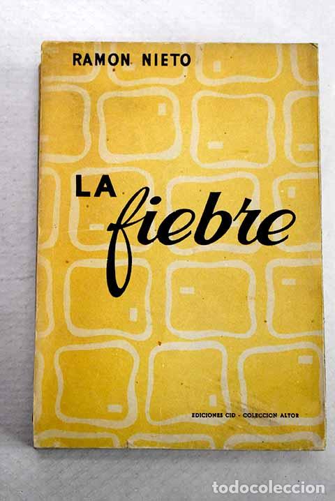 Livres: La fiebre: Nieto, Ram&oacute;n.- Nieto, Ram&oacute;n