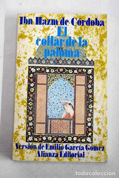 Livres: El collar de la paloma: Tratado sobre el amor y los amantes.- Ibn Hazm, Ali b. Ahmad