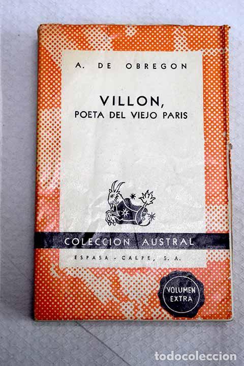 Libros: Vill&oacute;n, poeta del viejo Paris.- Obreg&oacute;n, Antonio de