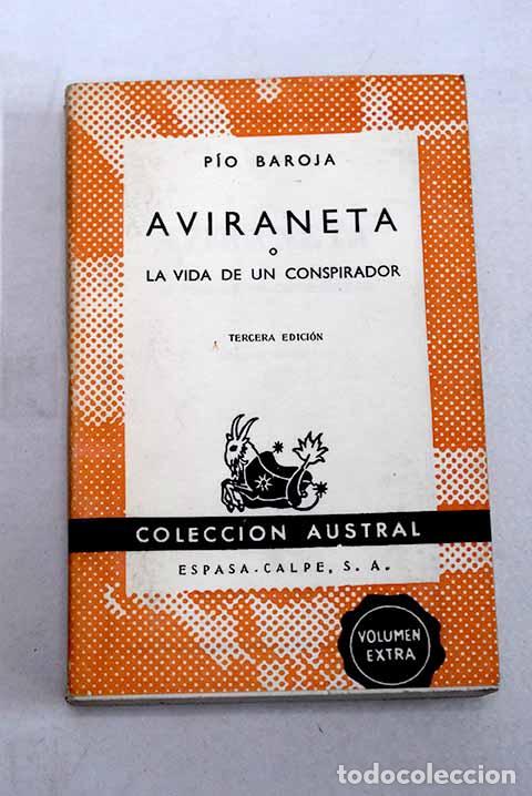 Libros: Aviraneta, o la vida de un conspirador.- Baroja, P&iacute;o