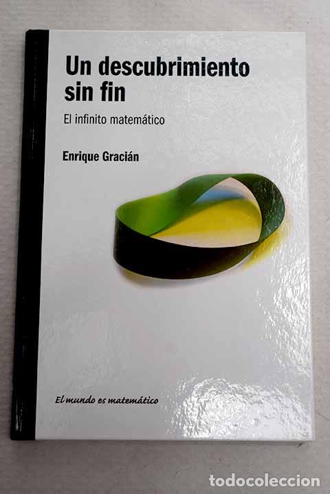 Libros: Un descubrimiento sin fin:: el infinito matem&aacute;tico.- Graci&aacute;n, Enrique