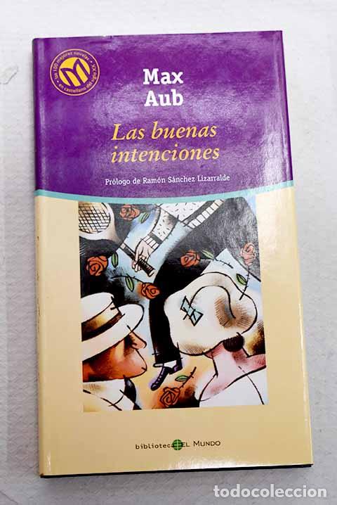 Libros: Las buenas intenciones.- Aub, Max