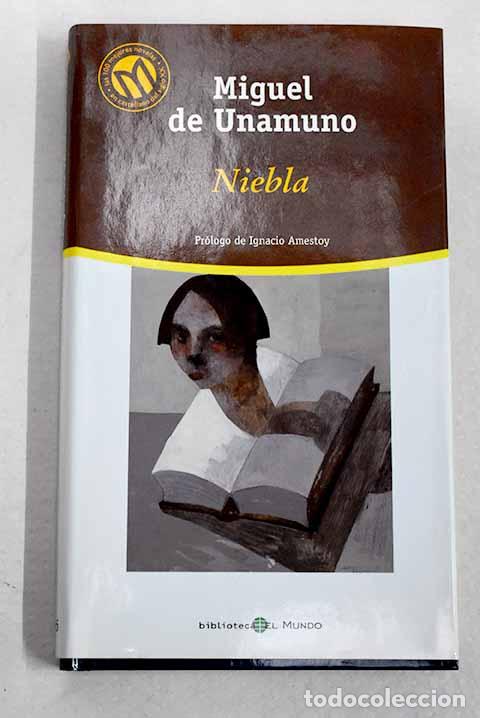 Libros: Niebla: Unamuno, Miguel de.- Unamuno, Miguel de